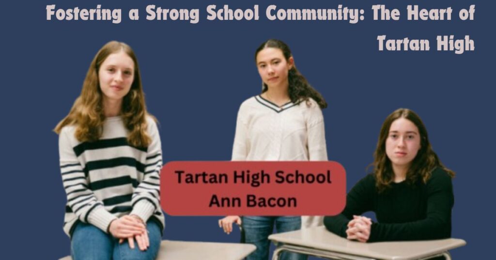 Fostering a Strong School Community: The Heart of Tartan High