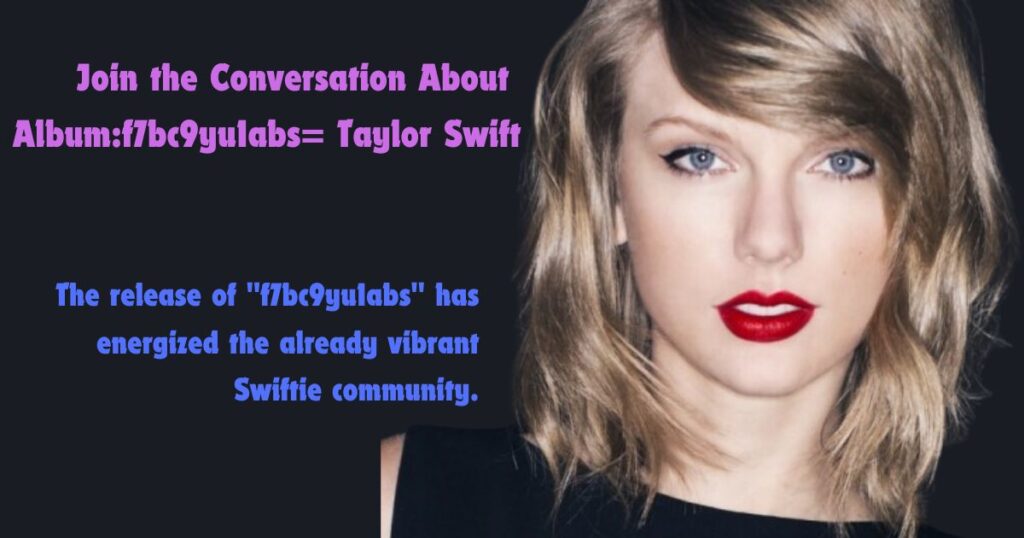 Join the Conversation About Album:f7bc9yu1abs= Taylor Swift