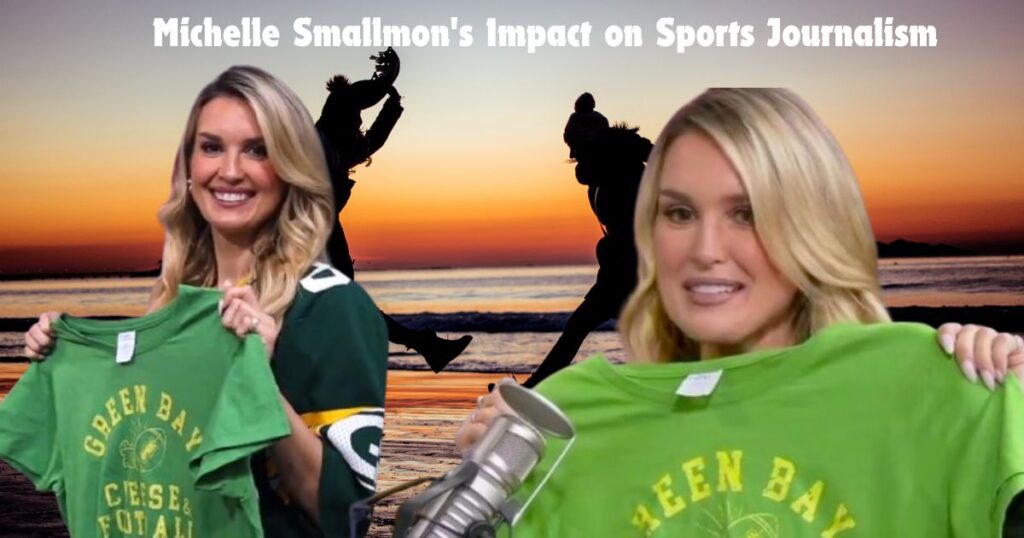 Michelle Smallmon's Impact on Sports Journalism