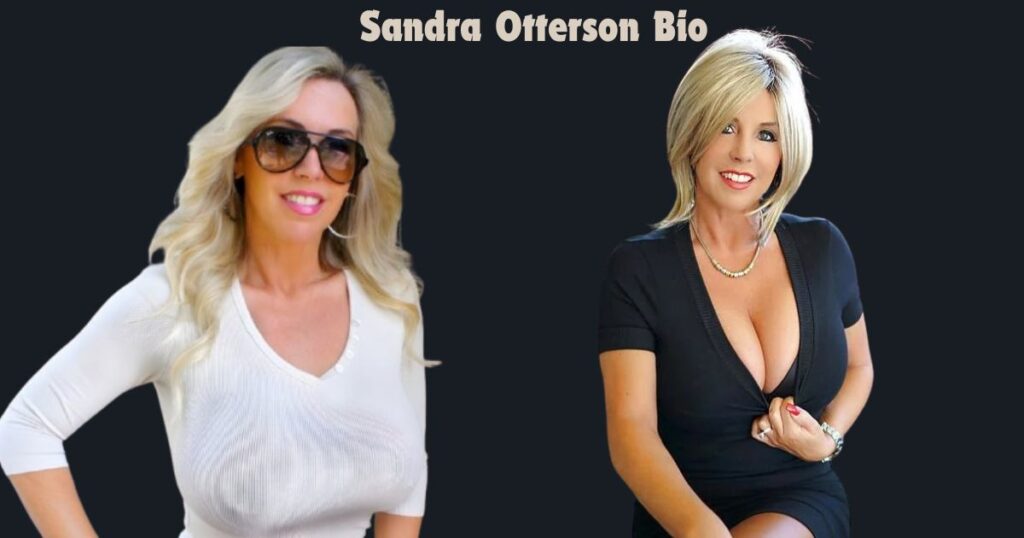 Sandra Otterson Bio, Age, Career, Net Worth, Height, Boyfriend & More