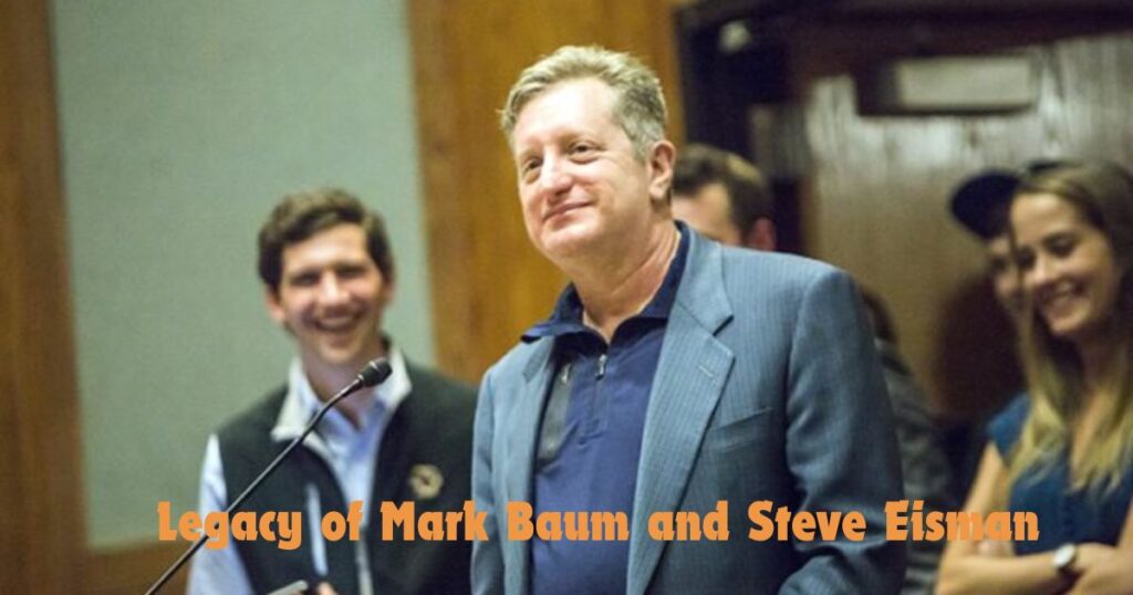 The Legacy of Mark Baum and Steve Eisman