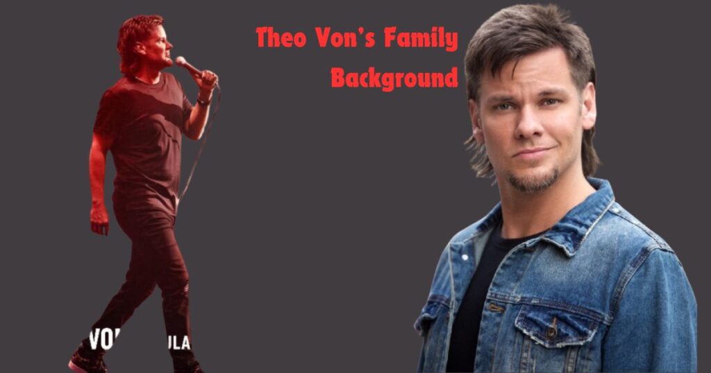 Theo Von’s Family Background and Upbringing: A Closer Look