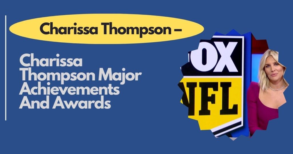 Charissa Thompson Major Achievements And Awards