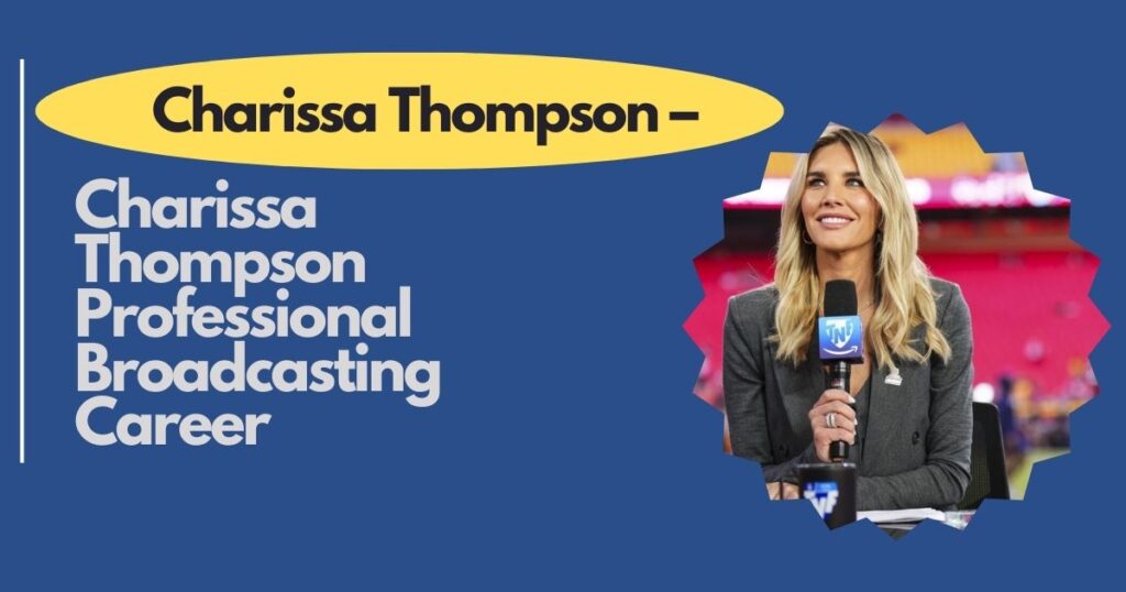 Charissa Thompson Professional Broadcasting Career