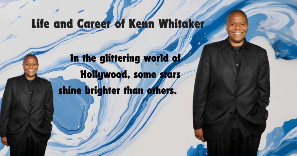 Exploring the Remarkable Life and Career of Kenn Whitaker