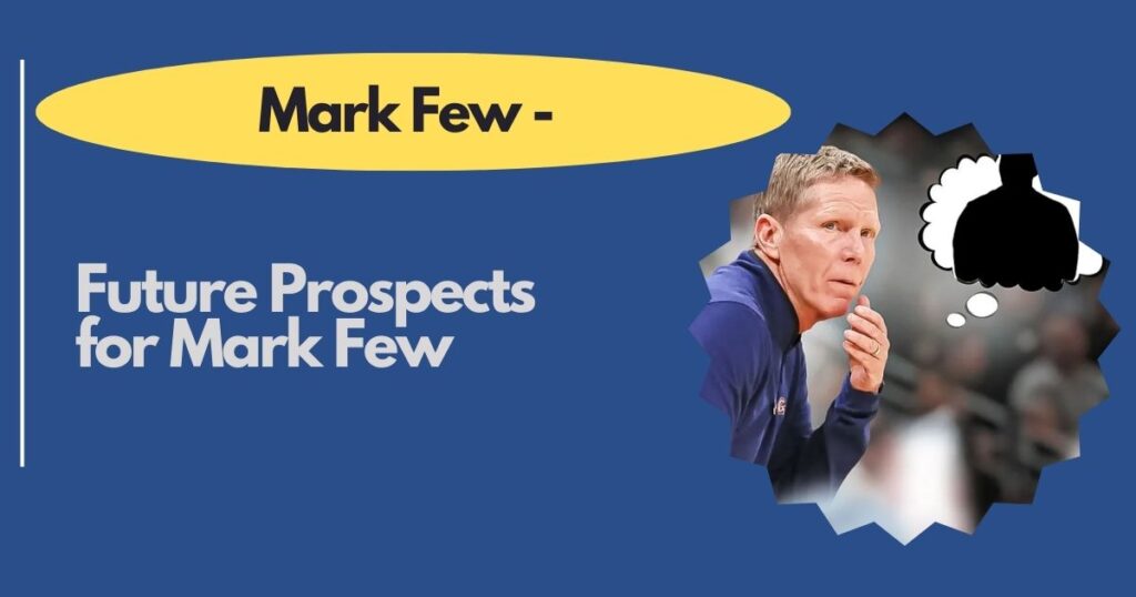 Future Prospects for Mark Few