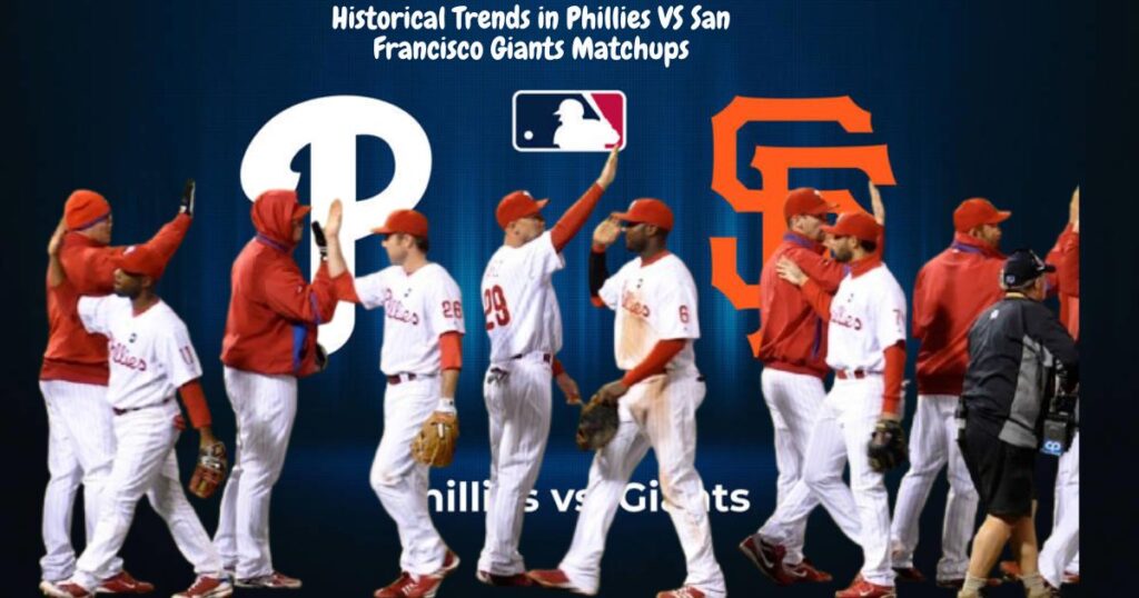 Historical Trends in Phillies VS San Francisco Giants Matchups