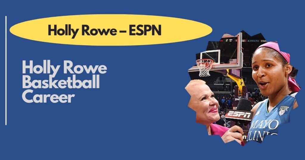 Holly Rowe Basketball Career