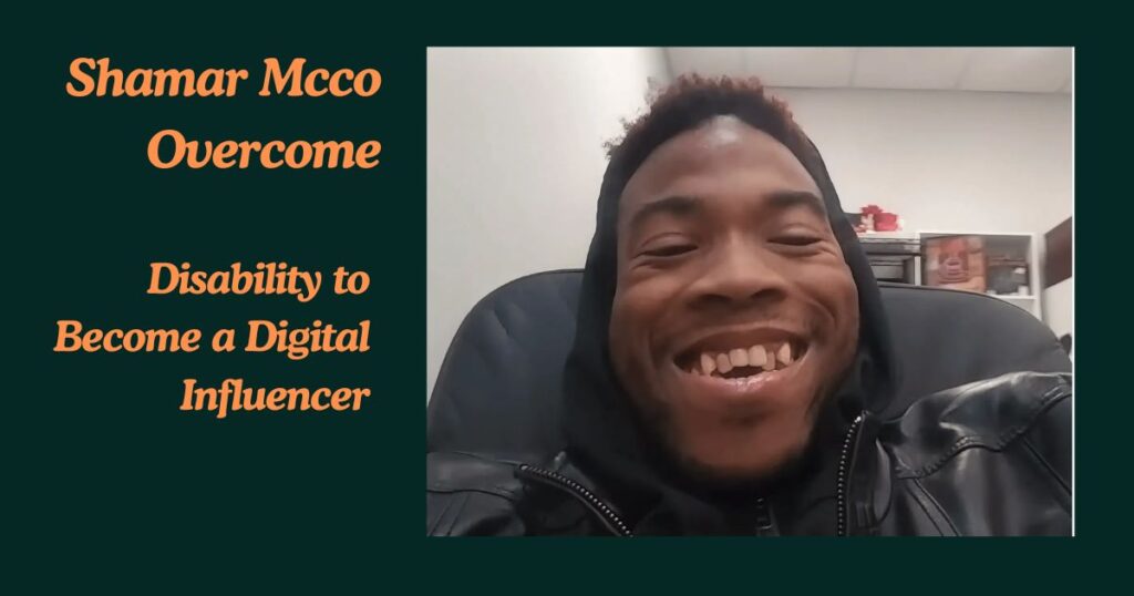 How Did Shamar Mcco Overcome His Disability to Become a Digital Influencer