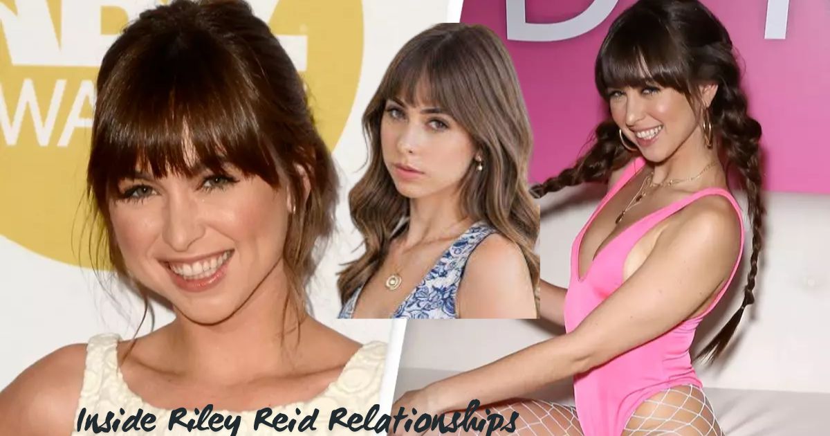 Inside Riley Reid Relationships: Actress & Model’s Love Story