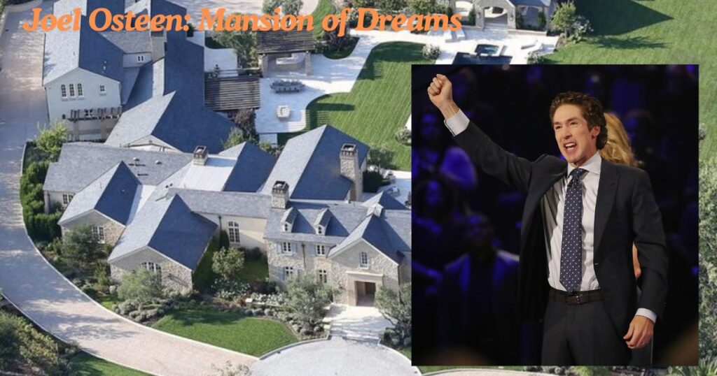 Joel Osteen: Mansion of Dreams