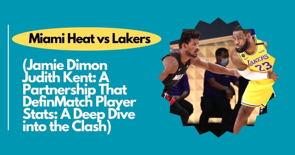 Miami Heat vs Lakers Match Player Stats: A Deep Dive into the Clash