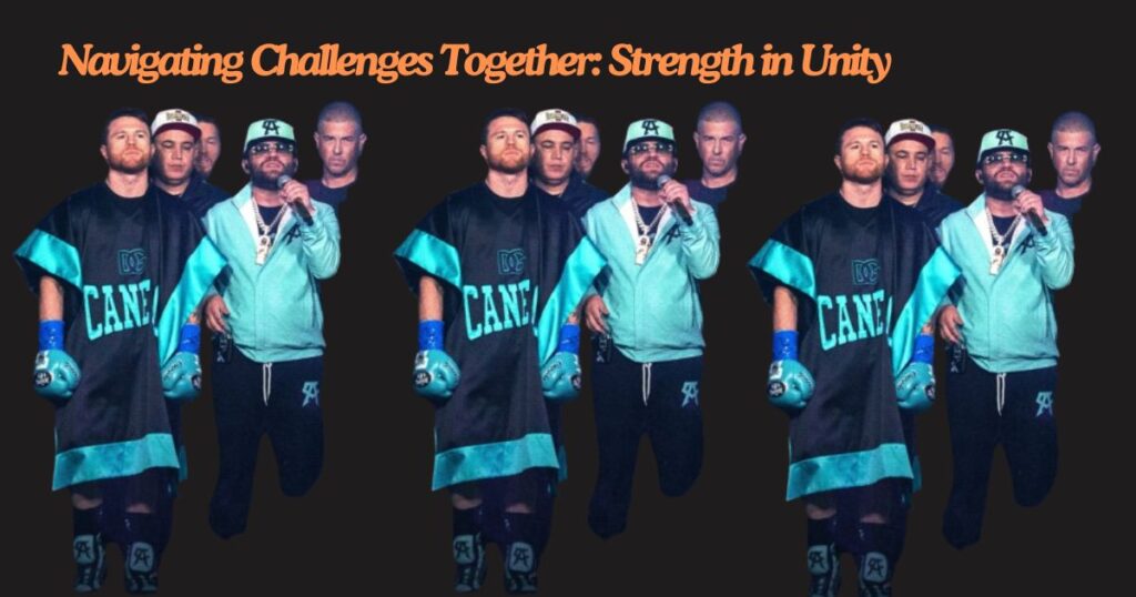 Navigating Challenges Together: Strength in Unity