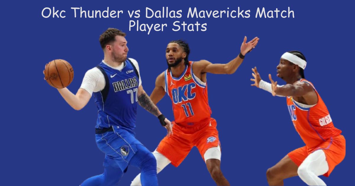 Okc Thunder vs Dallas Mavericks Match Player Stats