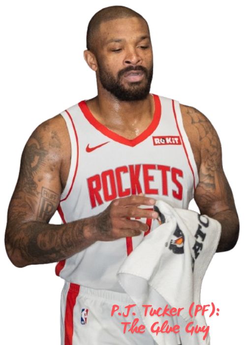 P.J. Tucker (PF): The Glue Guy