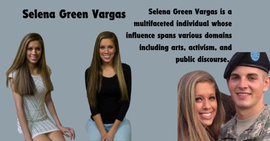 Selena Green Vargas: A Comprehensive Overview