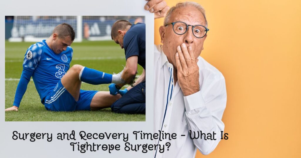 Surgery and Recovery Timeline – What Is Tightrope Surgery