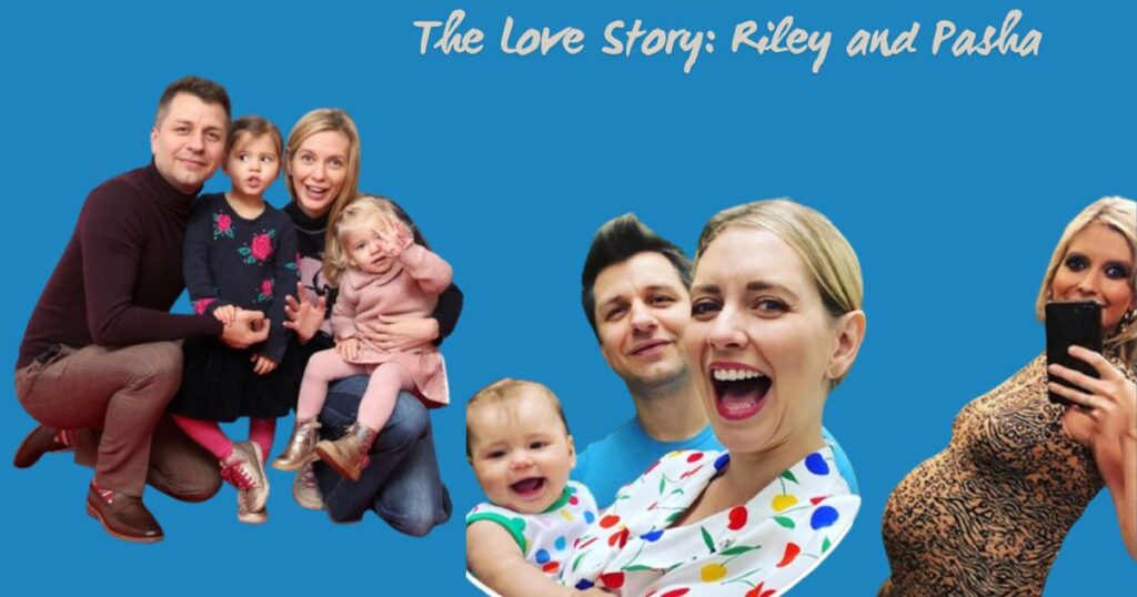 The Love Story: Riley and Pasha