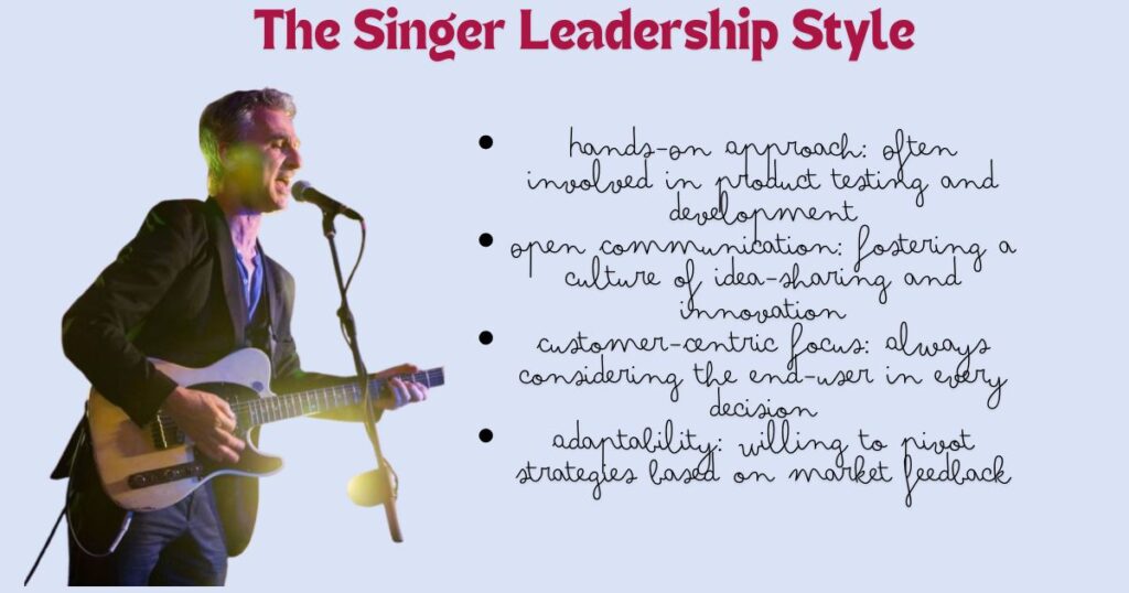 The Singer Leadership Style