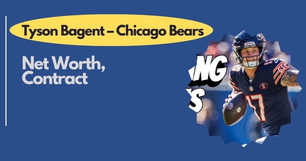 Tyson Bagent – Chicago Bears Net Worth, Contract, Detailed Information