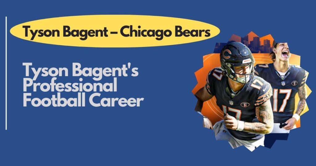 Tyson Bagent's Professional Football Career