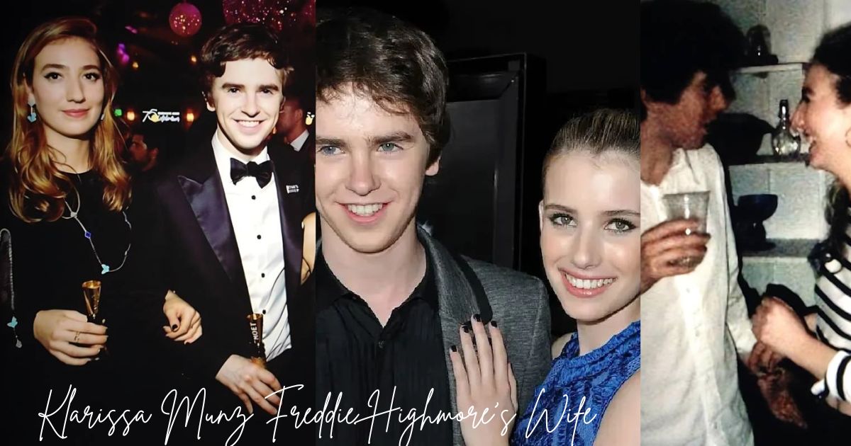 Who Is Klarissa Munz: The Untold Story of Freddie Highmore’s Wife