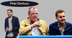 Finlo Clarkson: Meet British TV Journalist Jeremy Clarkson Son