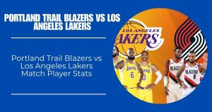 Portland Trail Blazers vs Los Angeles Lakers Match Player Stats