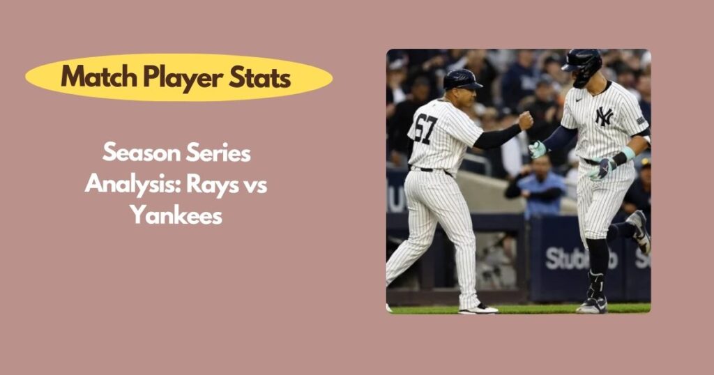 Season Series Analysis: Rays vs Yankees