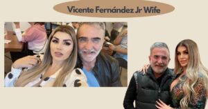 Vicente Fernández Jr Wife: Exploring the Woman Behind the Icon